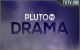 Pluto Drama